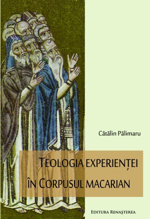 Teologia experienţei în corpusul macarian