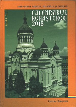 Calendarul Renaşterea 2018 (anul I, nr. 1)- pret fix