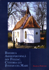 Biserica Arhiepiscopală din Feleac, ctitoria lui Ştefan cel Mare - preţ fix