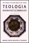 Teologia dogmatica si simbolica, editia a II-a, vol. I