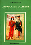 Ortodoxie şi Occident. Problema influenţelor eterodoxe în teologia ortodoxă