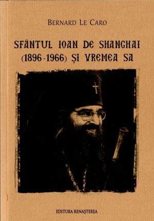 Sfântul Ioan de Shanghai (1896-1966) şi vremea sa [10]