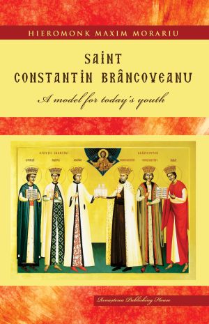 Saint Constantin Brâncoveanu. A model for today's youth
