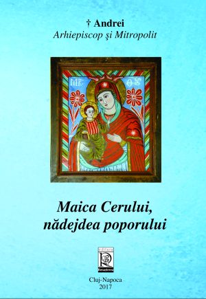 Maica Cerului, nădejdea poporului