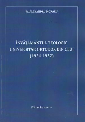 Învăţământul Teologic universitar ortodox din Cluj (1924-1952)