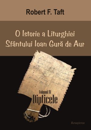 O istorie a Liturghiei Sfântului Ioan Gură de Aur. Volumul IV. Dipticele