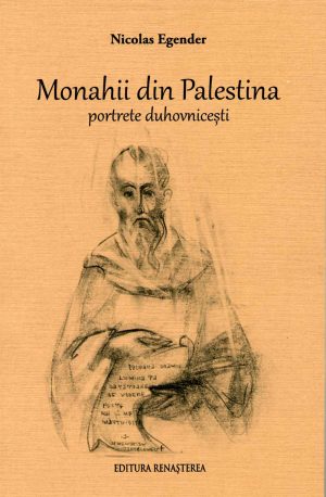 Monahii din Palestina. Portrete duhovniceşti [19]