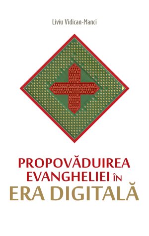 Propovăduirea Evangheliei în era digitală --- preţ fix ---