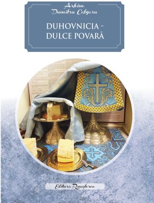 Duhovnicia - dulce povară