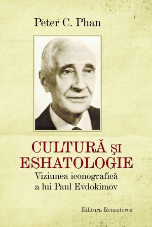 Cultură şi eshatologie. Viziunea iconografică a lui Paul Evdochimov [12]