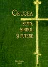 Crucea-semn, simbol si putere