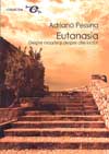 Eutanasia. Despre moarte şi alte lucruri