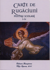 Carte de rugăciuni pentru şcolari I-IV