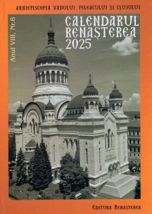 Calendarul Renaşterea 2025 (anul VII, nr. 8)