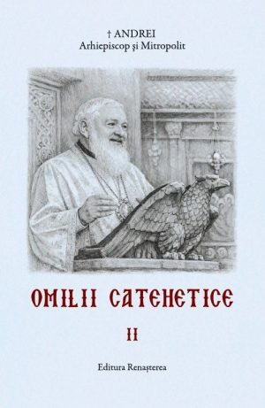 Omilii Catehetice vol. 2